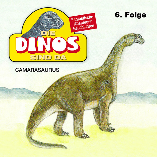 Die Dinos sind da, Folge 6: Camarasaurus, Petra Fohrmann