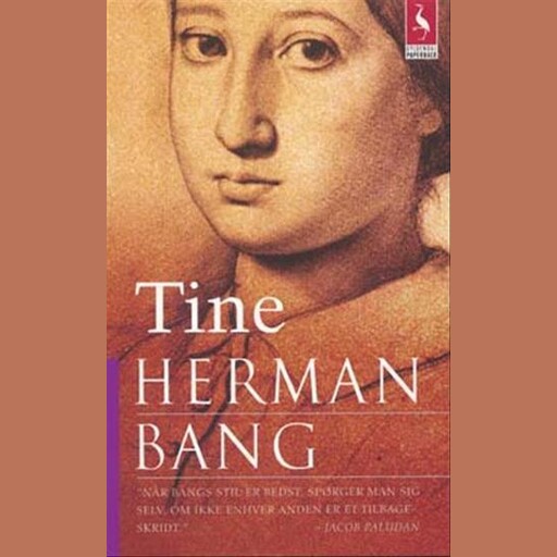 Tine, Herman Bang