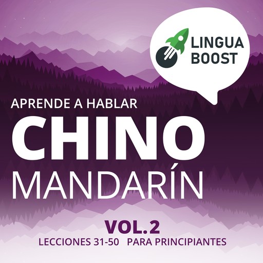 Aprende a hablar chino mandarín Vol. 2, LinguaBoost