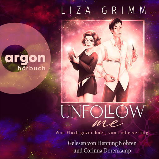 Unfollow me. Vom Fluch gezeichnet, von Liebe verfolgt (Ungekürzte Lesung), Liza Grimm