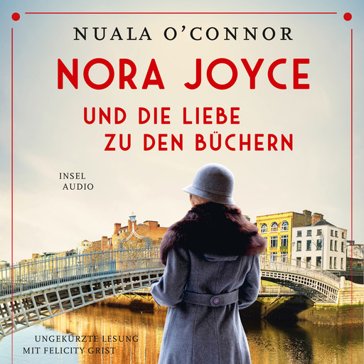 Nora Joyce und die Liebe zu den Büchern - Roman (Ungekürzt), Nuala O'Connor