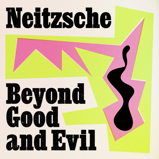Beyond Good and Evil, Friedrich Nietzsche