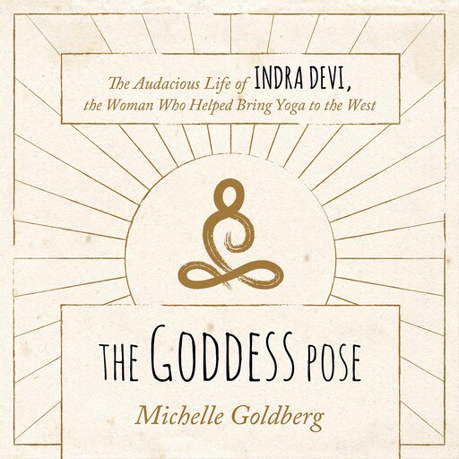 The Goddess Pose, Michelle Goldberg