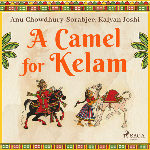 A Camel for Kelam, Anu Chowdhury-Sorabjee, Kalyan Joshi