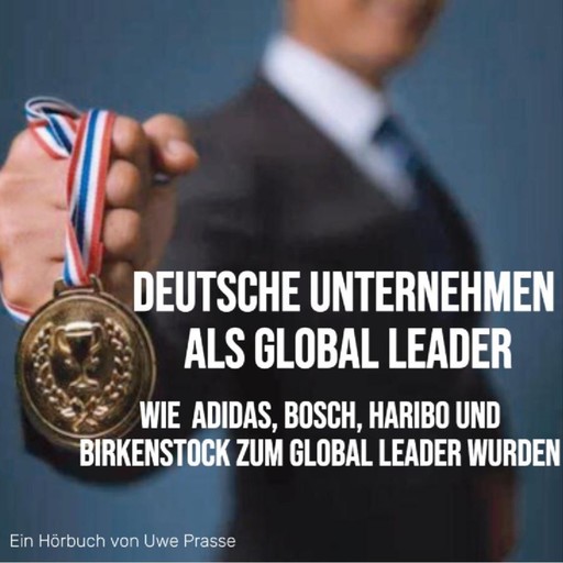 Deutsche Unternehmen als Global Leader, Uwe Prasse