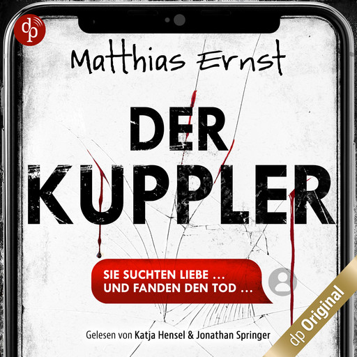 Der Kuppler - Ein Psychothriller über die dunklen Seiten der KI (Ungekürzt), Matthias Ernst