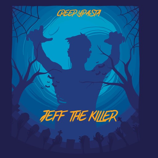Jeff the Killer, Creepypasta