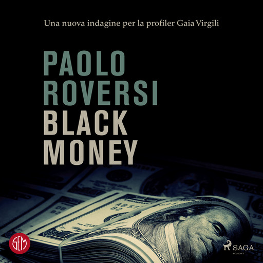 Black money. Una nuova indagine per la profiler Gaia Virgili, Paolo Roversi