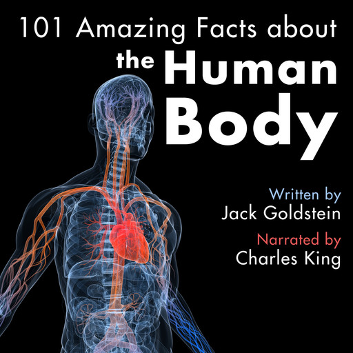 101 Amazing Facts about the Human Body, Jack Goldstein
