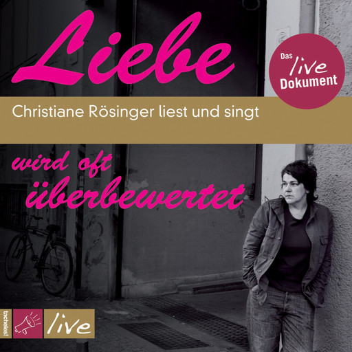 Liebe wird oft überbewertet, Christiane Rösinger