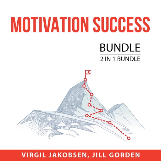 Motivation Success Bundle, 2 i 1 bundle: Motivation and Personality and Motivation Manifestation, Virgil Jakobsen, and Jill Gorden