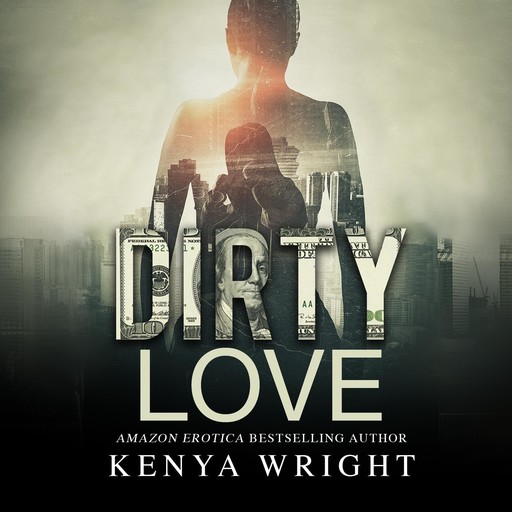 Dirty Love, Kenya Wright