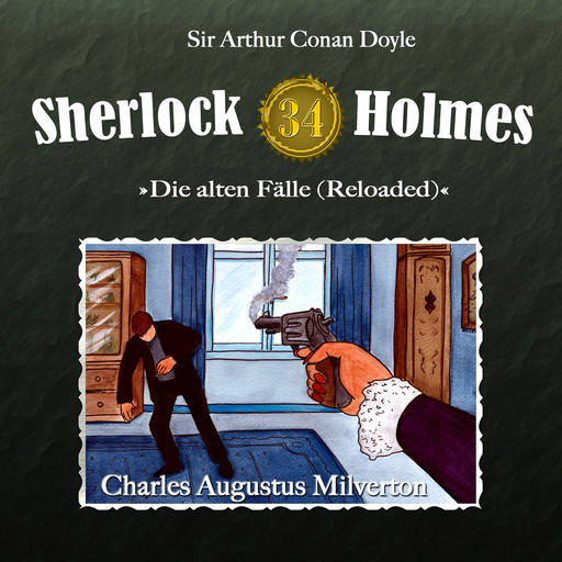 Sherlock Holmes, Die alten Fälle (Reloaded), Fall 34: Charles Augustus Milverton, Arthur Conan Doyle