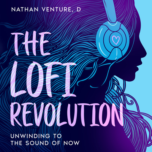 The Lofi Revolution, Nathan Venture