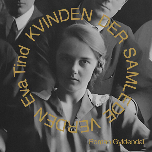 Kvinden der samlede verden, Eva Tind