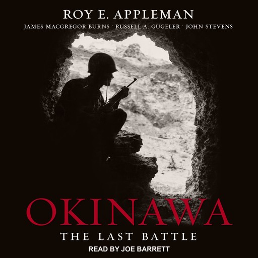 Okinawa, James Burns, Roy Appleman, John Stevens, Russell A. Gugeler