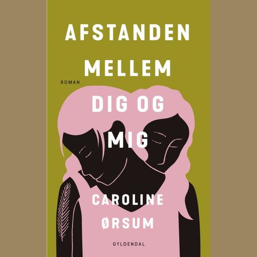 Afstanden mellem dig og mig, Caroline Ørsum