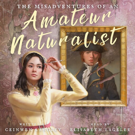 The Misadventures of an Amateur Naturalist, Ceinwen Langley