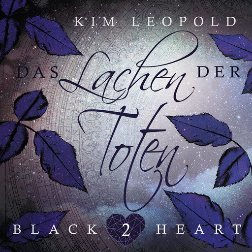 Das Lachen der Toten - Black Heart, Band 2 (Ungekürzt), Kim Leopold