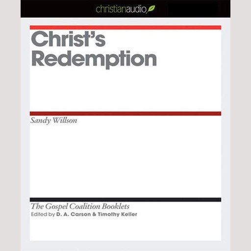 Christ's Redemption, Timothy Keller, D.A. Carson, Sandy Willson