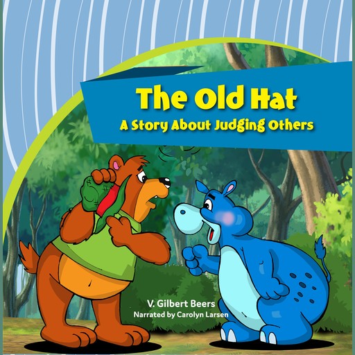 Old Hat, The—A Story About Judging Others, V. Gilbert Beers