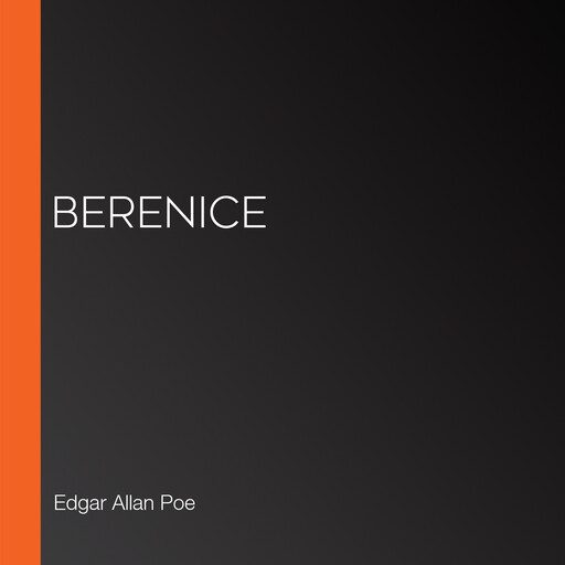 Berenice, Edgar Allan Poe
