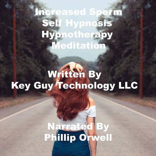 Increased Sperm Count Visualization Self Hypnosis Hypnotherapy Meditation, Key Guy Technology LLC
