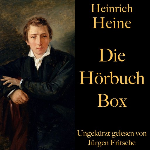Heinrich Heine: Die Hörbuch Box, Heinrich Heine