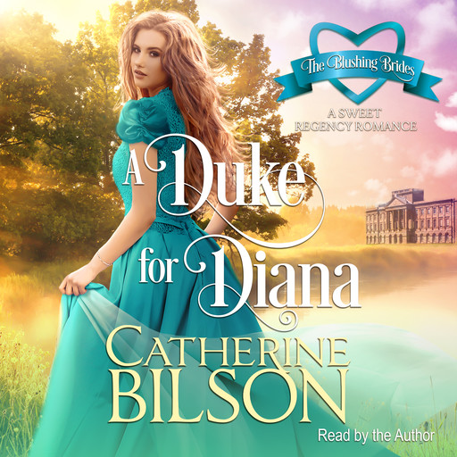 A Duke For Diana, Catherine Bilson