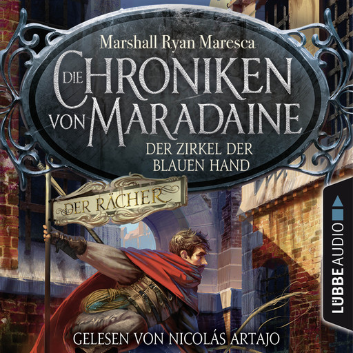 Der Zirkel der blauen Hand - Die Chroniken von Maradaine, Teil 1 (Ungekürzt), Marshall Ryan Maresca