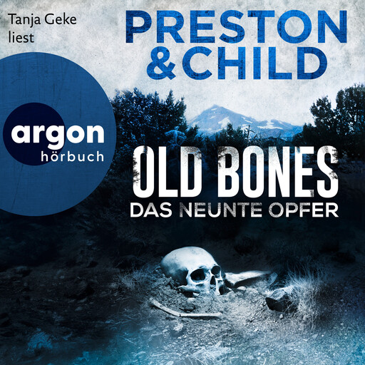 Old Bones - Das neunte Opfer - Ein Fall für Nora Kelly und Corrie Swanson, Band 4 (Ungekürzte Lesung), Douglas Preston, Lincoln Child