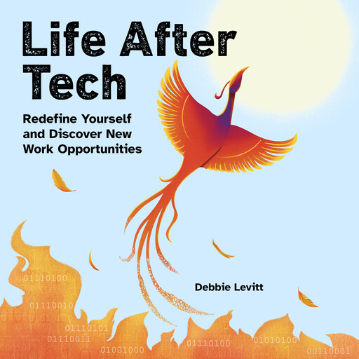 Life After Tech, Debbie Levitt