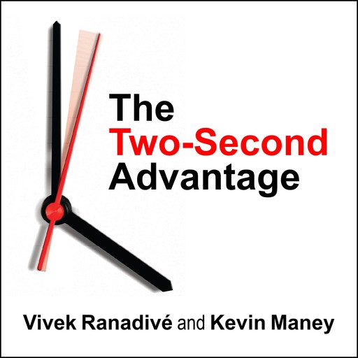 The Two-Second Advantage, Kevin Maney, Vivek Ranadive