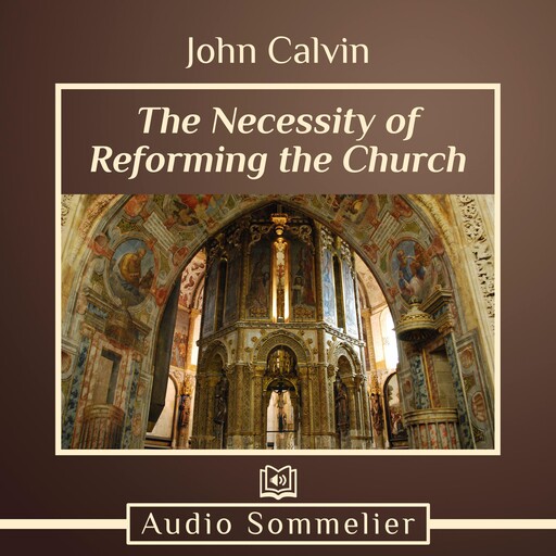 The Necessity of Reforming the Church, John Calvin