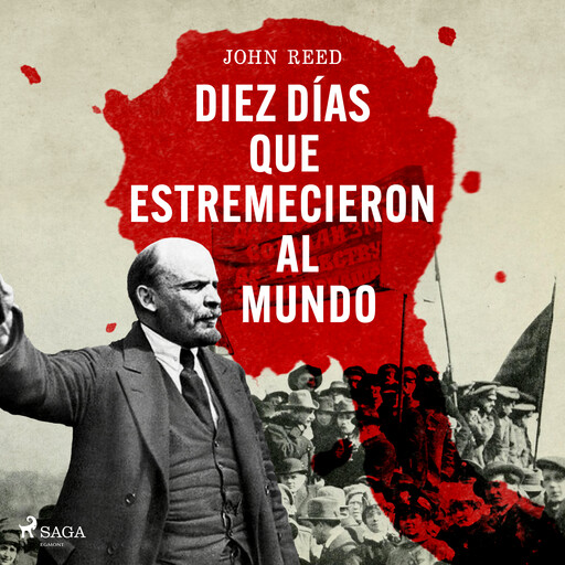 Diez días que estremecieron al mundo, John Reed