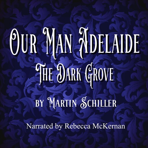 Our Man Adelaide, Martin Schiller