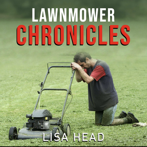 Lawnmower Chronicles, Lisa Head