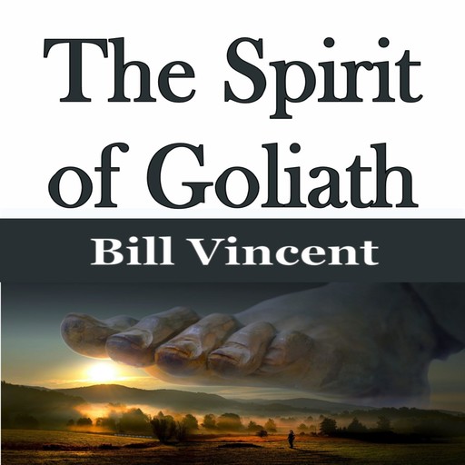 The Spirit of Goliath, Bill Vincent
