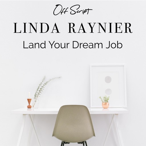 Land Your Dream Job, Linda Raynier