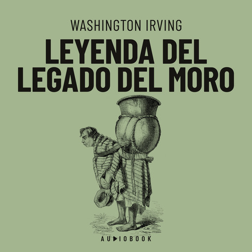 Leyenda del legado del Moro (Completo), Washington Irving