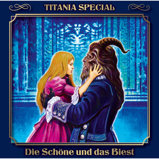 Titania Special, Märchenklassiker, Folge 15: Die Schöne und das Biest, Gabrielle-Suzanne Barbot de Villeneuve