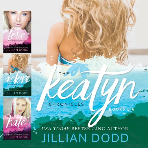 The Keatyn Chronicles: Books 4 - 6, Jillian Dodd
