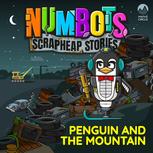 NumBots Scrapheap Stories - A story about achieving a long-term goal by persevering., Penguin and the Mountain, Tor Caldwell