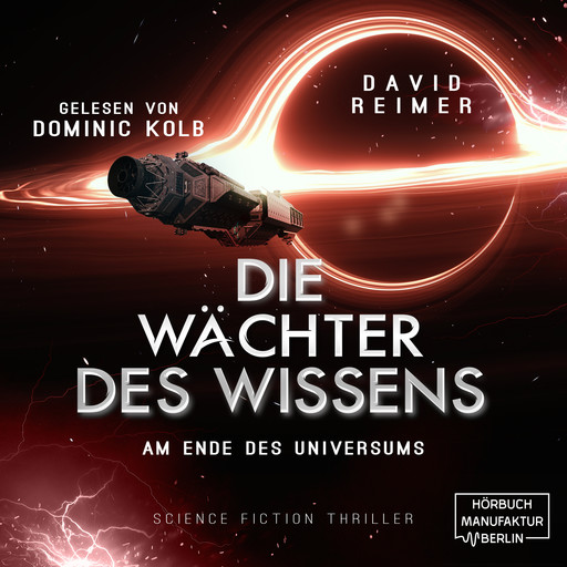 Am Ende des Universums - Die Wächter des Wissens, Band 4 (ungekürzt), David Reimer