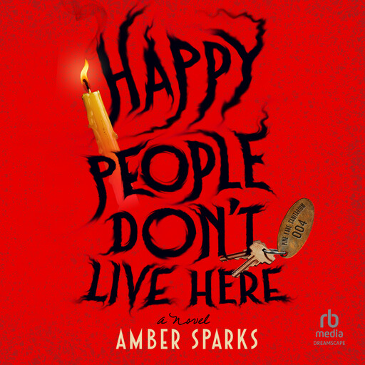 Happy People Don't Live Here, Amber Sparks