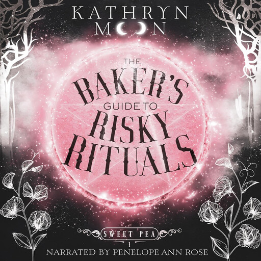 The Baker's Guide to Risky Rituals, Kathryn Moon