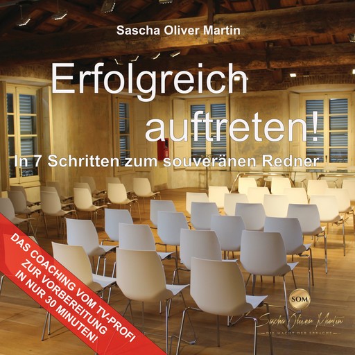 Erfolgreich auftreten!, Sascha Oliver Martin