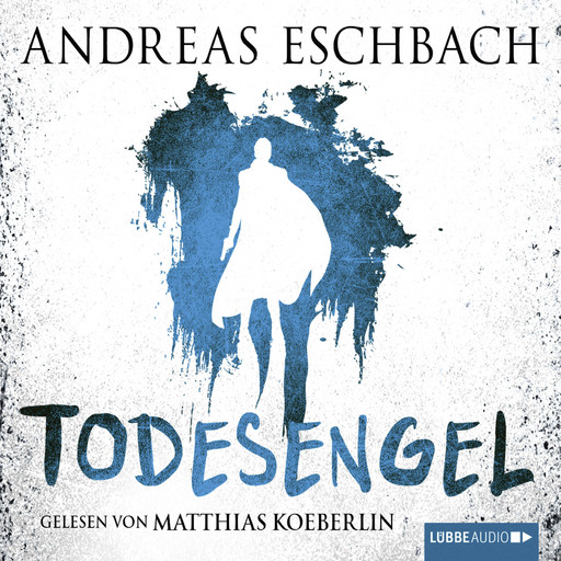 Todesengel (ungekürzt), Andreas Eschbach