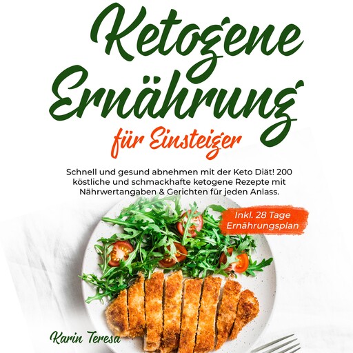 Ketogene Ernährung für Einsteiger, Karin Teresa
