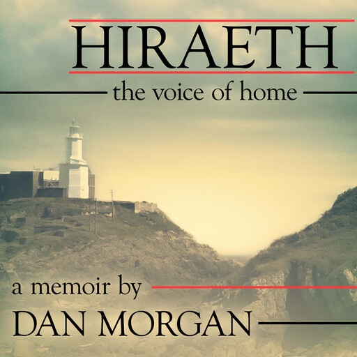 Hiraeth: The Voice of Home, Dan Morgan